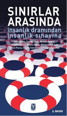 Sınırlar Arasında - İnsanlık Dramından İnsanlık Sınavına | Tekin Yayınevi