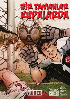 Bir Zamanlar Kupalarda | Rodeo Yayınları