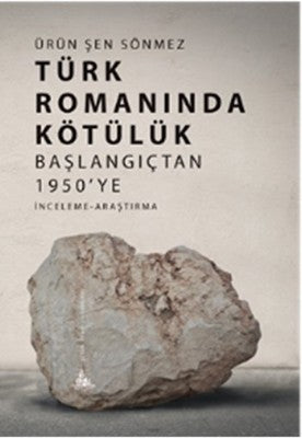 Türk Romanında Kötülük - Başlangıçtan 1950'ye | Yitik Ülke Yayınları
