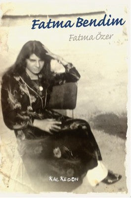 Fatma Bendim | Kalkedon