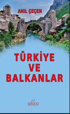 Türkiye ve Balkanlar | Astana Yayınları
