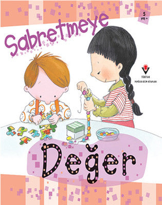 Sabretmeye Değer | Tübitak Yayınları