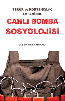 Canlı Bomba Sosyolojisi | Çamlıca Yayınları