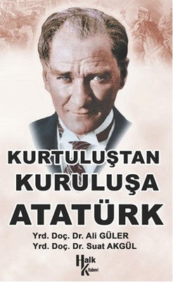Kurtuluştan Kurtuluşa Atatürk | Halk Kitabevi