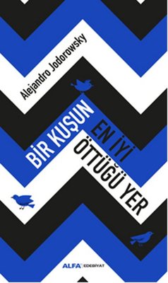 Bir Kuşun En İyi Öttüğü Yer | Alfa Yayınları