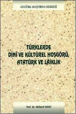 Türklerde Dini ve Kültürel Hoşgörü Atatürk ve Laiklik | Atatürk Araştırma Merkezi