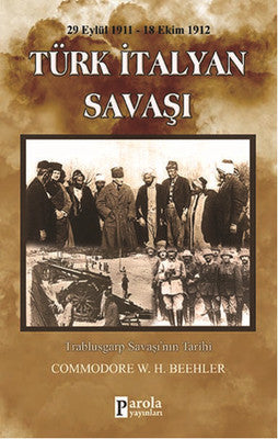 Türk İtalyan Savaşı 1911-1912 | Parola Yayınları