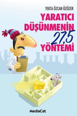 Yaratıcı Düşünmenin 275 Yöntemi | Mediacat