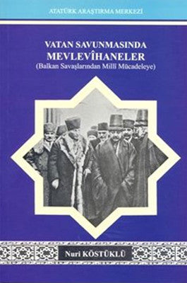 Vatan Savunmasında Mevlevihaneler | Atatürk Araştırma Merkezi