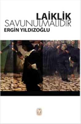Laiklik Savunulmalıdır | Tekin Yayınevi
