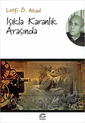 Işıkla Karanlık Arasında | İletişim Yayınları
