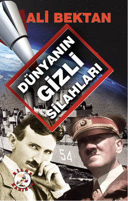 Dünyanın Gizli Silahları | Bilge Karınca Yayınları