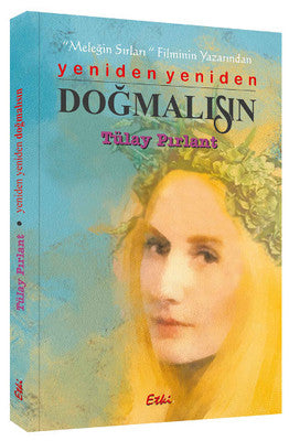 Yeniden Yeniden Doğmalısın | Etki Yayınları