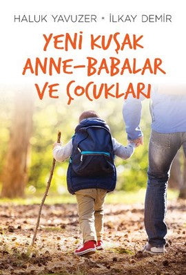 Yeni Kuşak Anne - Babalar ve Çocukl | Remzi Kitabevi