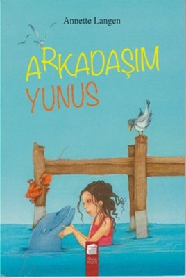 Arkadaşım Yunus | Final Kültür Sanat Yayınları