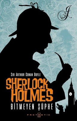 Sherlock Holmes - Bitmeyen Şüphe | Fantastik Kitap