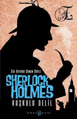 Sherlock Holmes - Kuşkulu Delil | Fantastik Kitap