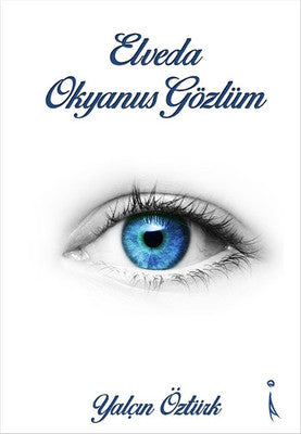 Elveda Okyanus Gözlüm | İkinci Adam Yayınları