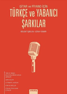 Gitar ve Piyano İçin - Türkçe ve Yabancı Şarkılar | Arkadaş Yayıncılık
