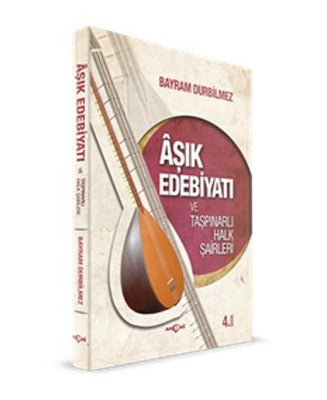 Aşık Edebiyatı ve Taşpınarlı Halk Şairleri | Akçağ Yayınları