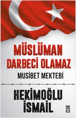 Müslüman Darbeci Olamaz | Timaş Yayınları