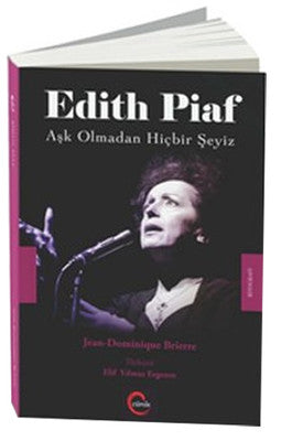 Edith Piaf-Aşk Olmadan Hiçbir Şeyiz | Cümle