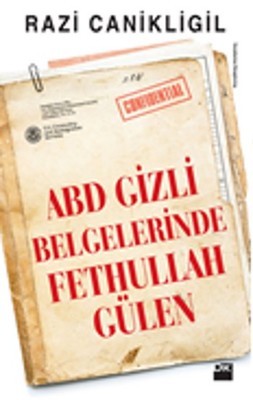 ABD Gizli Belgelerinde Fethullah Gülen | Doğan Kitap