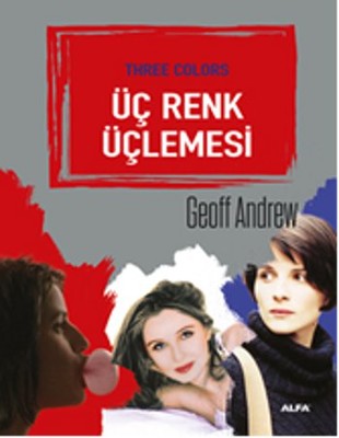Üç Renk Üçlemesi | Alfa Yayınları