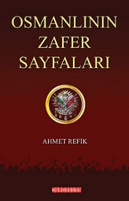 Osmanlının Zafer Sayfaları | Bilgeoğuz Yayınları