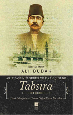 Tabsıra-Akif Paşa'nın Guru ve İsyan Çığlığı | Bilge Kültür Sanat
