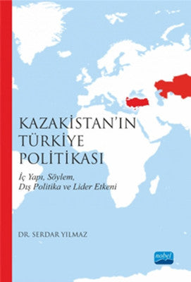Kazakistan'ın Türkiye Politikası | Nobel Akademik Yayıncılık