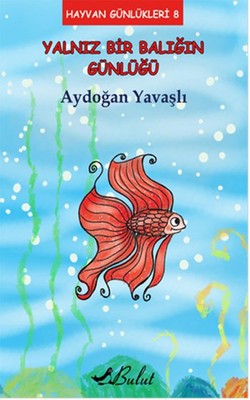 Yalnız Bir Balığın Günlüğü | Bulut Yayınları