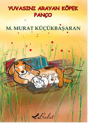 Yuvasını Arayan Köpek Panço | Bulut Yayınları