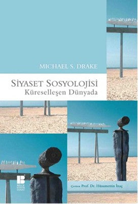 Siyaset Sosoyolojisi-Küreselleşen Dünyada | Bilge Kültür Sanat