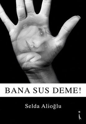 Bana Sus Deme | İkinci Adam Yayınları