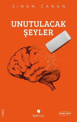 Unutulacak Şeyler | Tuti Kitap