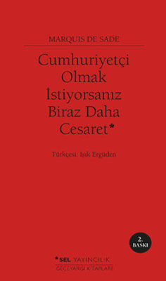 Cumhuriyetçi Olmak İstiyorsanız Biraz Daha Cesaret | Sel Yayıncılık