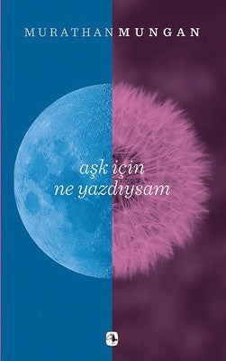 Aşk İçin Ne Yazdıysam | Metis Yayınları