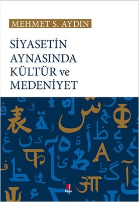 Siyasetin Aynasında Kültür ve Medeniyet | Kapı Yayınları