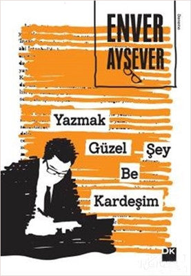 Yazmak Güzel Şey Be Kardeşim | Doğan Kitap