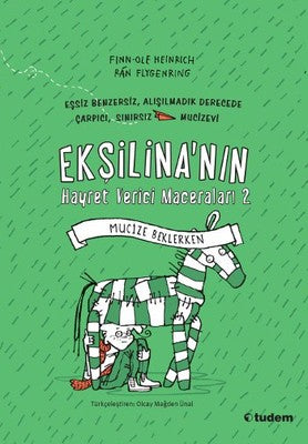 Ekşilina'nın Hayret Verici Maceraları 2 - Mucize Beklerken | Tudem Yayınları