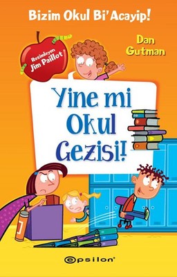 Yine mi Okul Gezisi!-Bizim Okul Bi'Acayip! | Epsilon Yayınevi