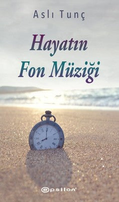 Hayatın Fon Müziği | Epsilon Yayınevi