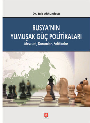Rusya'nın Yumuşak Güç Politikası | Ekin Basım Yayın
