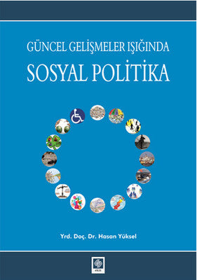 Güncel Gelişmeler Işığında Sosyal Politika | Ekin Basım Yayın