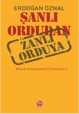Şanlı Ordudan Zanlı Orduya | Tekin Yayınevi