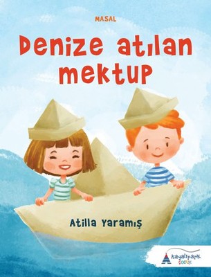 Denize Atılan Mektup | Kayalıpark - Yayınevi Genel Dizisi (İnce Kapak)