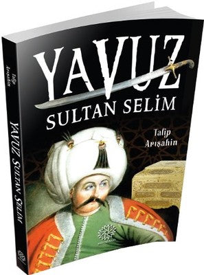 Yavuz Sultan Selim | Mihrabad Yayınları