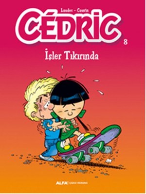 Cedric 8-İşler Tıkırında | Alfa Yayınları