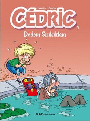 Cedric 7-Dedem Sırılsıklam | Alfa Yayınları
